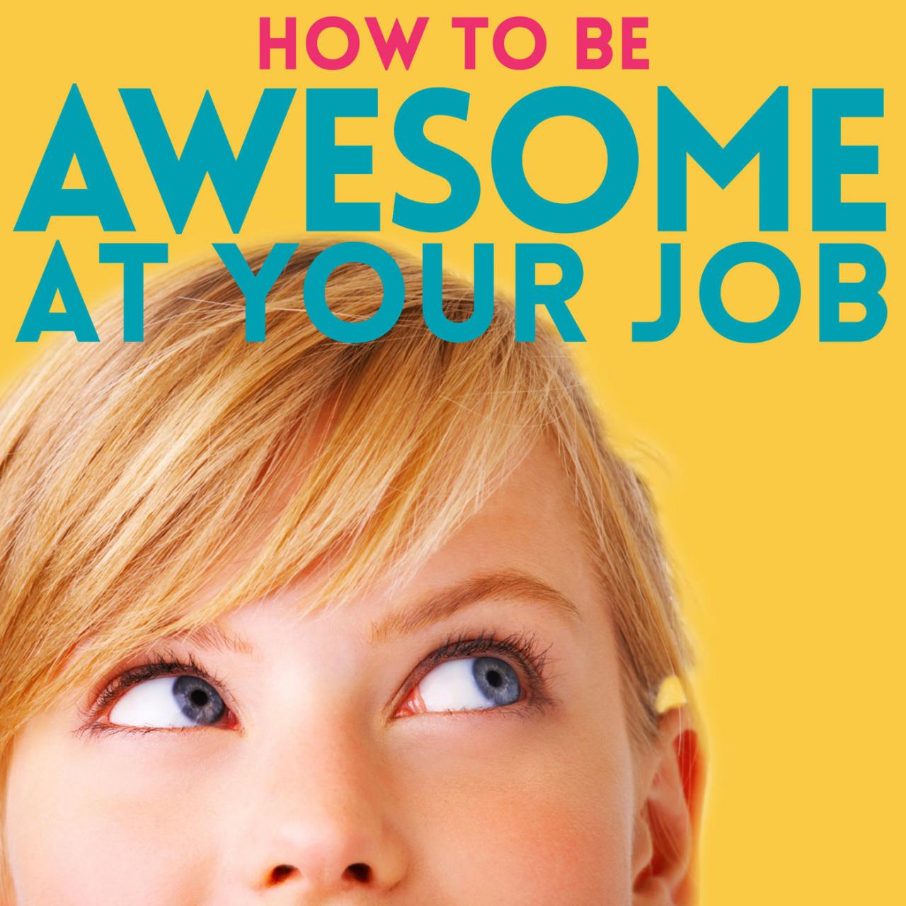 How to get an awesome job