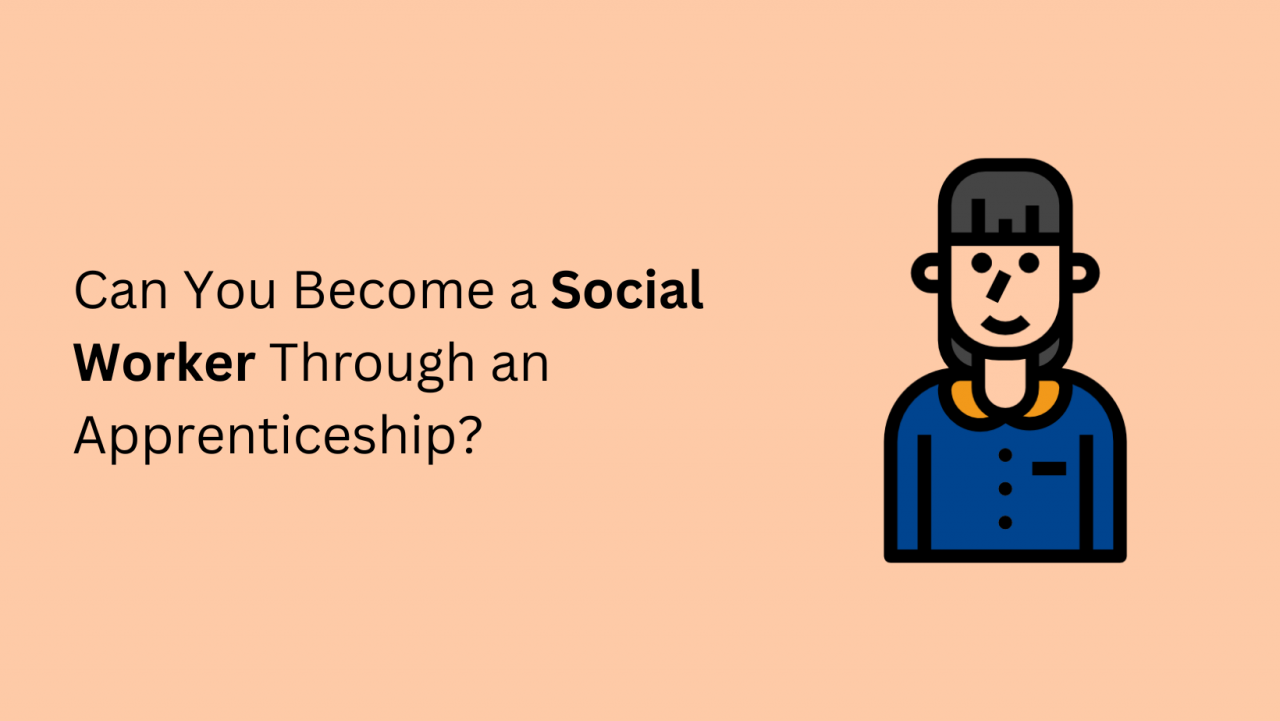 Can you become a social worker through an apprenticeship