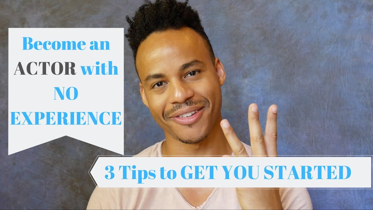 How to land an acting job with no experience