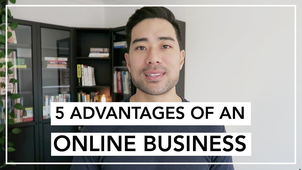 Advantages of having an online business